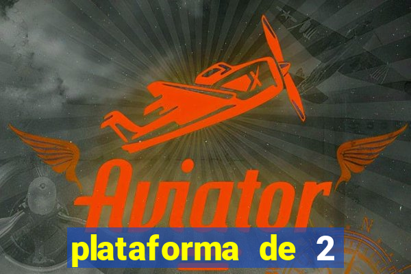 plataforma de 2 reais cassino