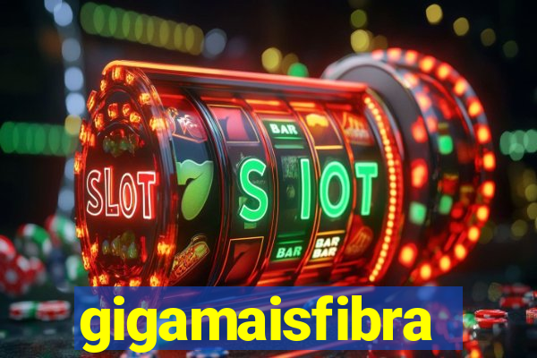 gigamaisfibra