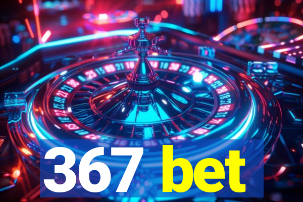 367 bet