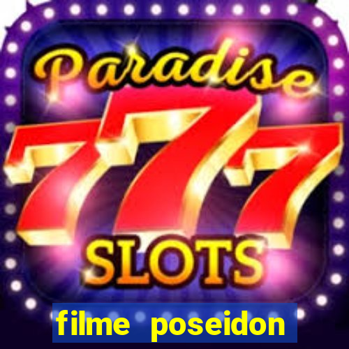 filme poseidon completo dublado