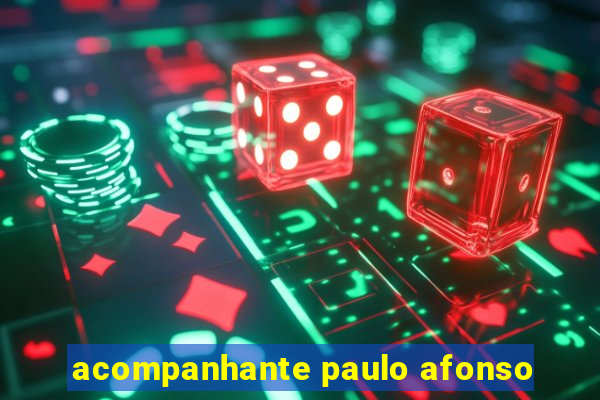 acompanhante paulo afonso