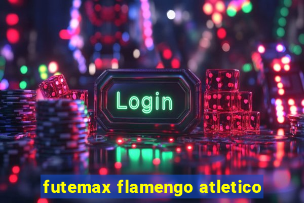 futemax flamengo atletico