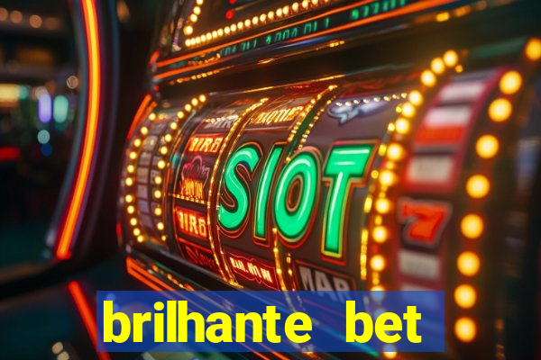 brilhante bet abertos agora