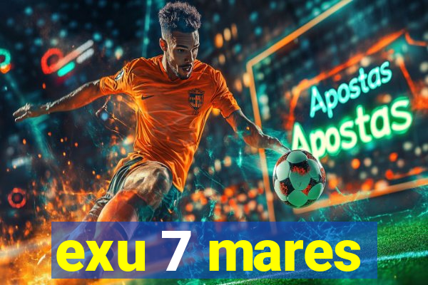 exu 7 mares