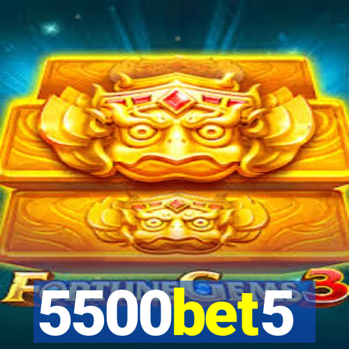 5500bet5