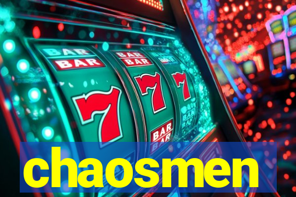 chaosmen