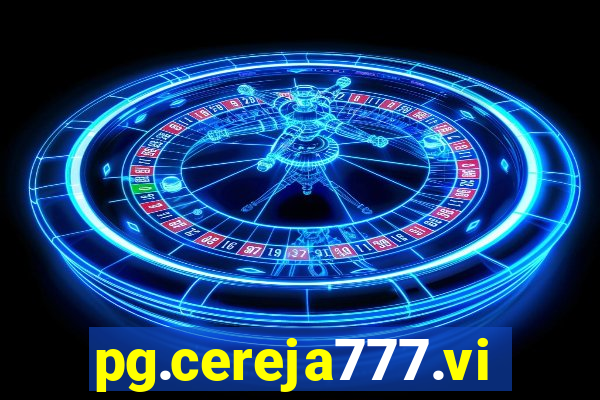 pg.cereja777.vip