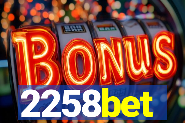 2258bet