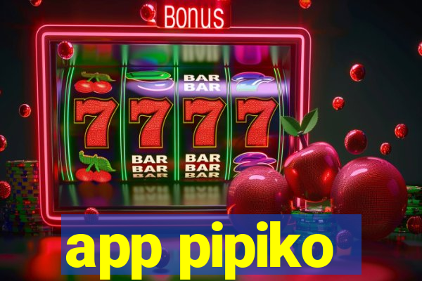 app pipiko