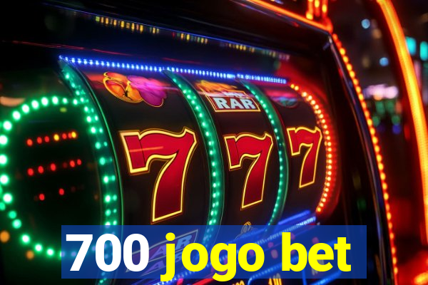 700 jogo bet