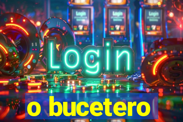 o bucetero