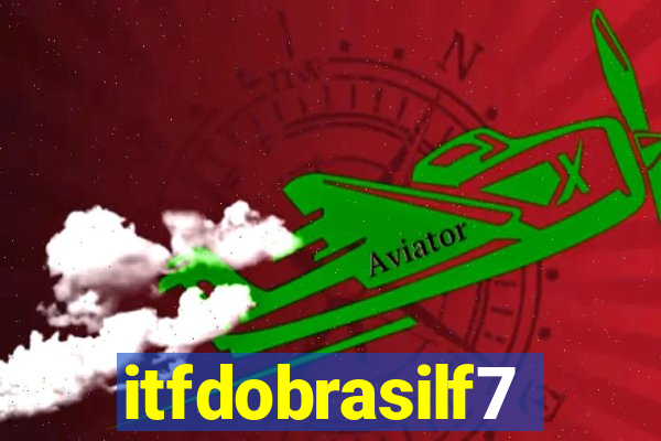 itfdobrasilf7