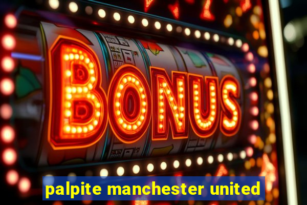 palpite manchester united