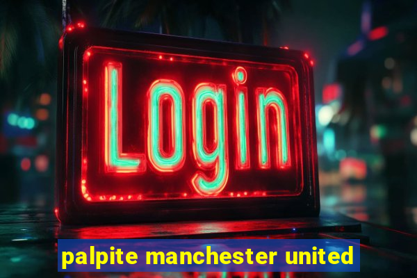 palpite manchester united