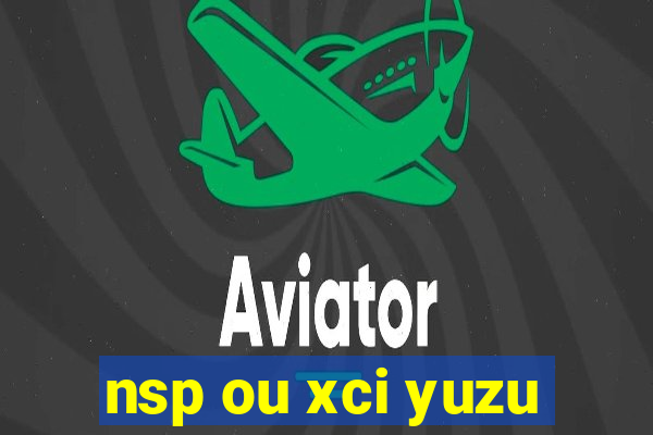 nsp ou xci yuzu