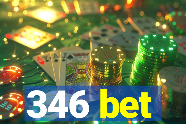 346 bet