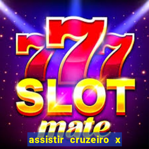assistir cruzeiro x flamengo multicanais