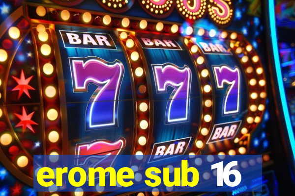 erome sub 16