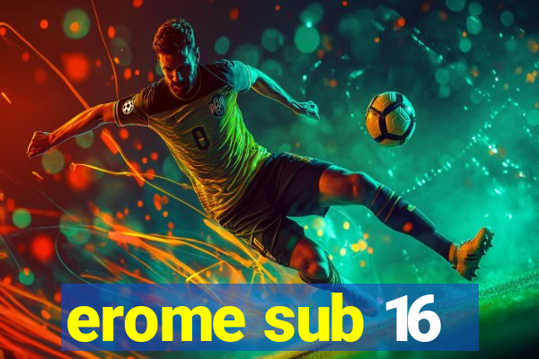 erome sub 16