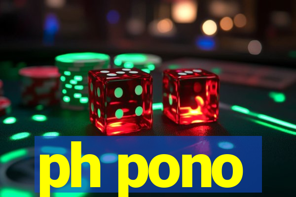 ph pono