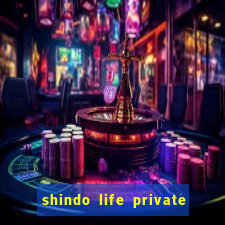 shindo life private server codes