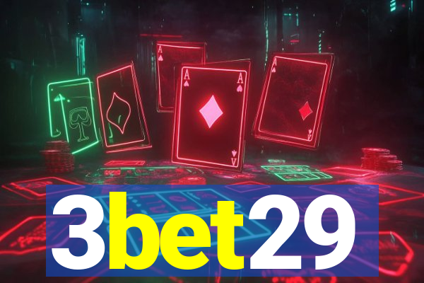 3bet29