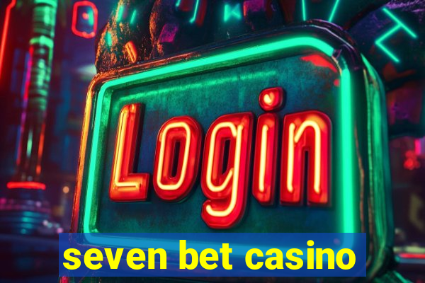 seven bet casino