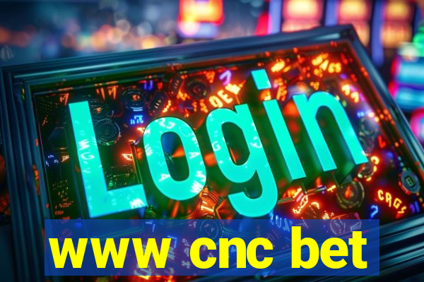 www cnc bet