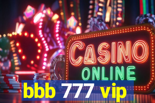 bbb 777 vip