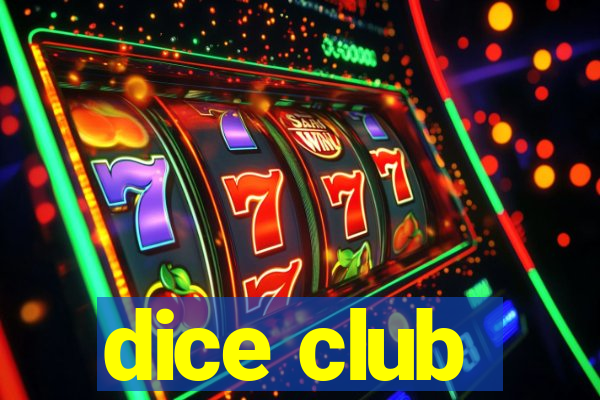 dice club
