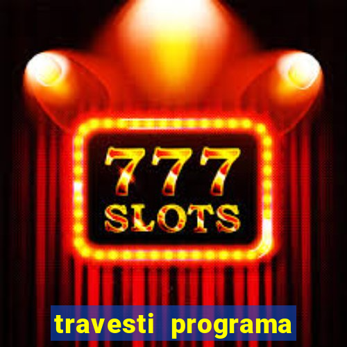 travesti programa em salvador