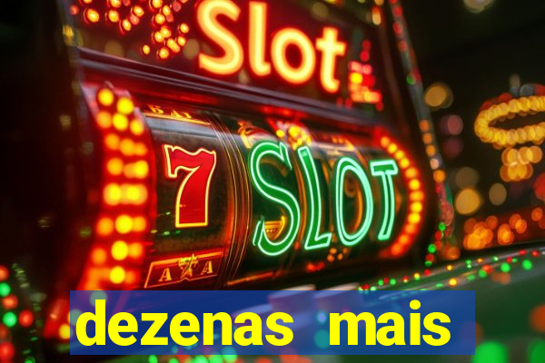 dezenas mais atrasadas na loteria federal
