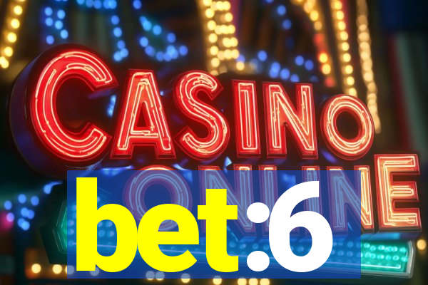 bet:6