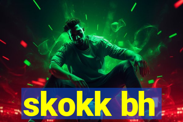 skokk bh