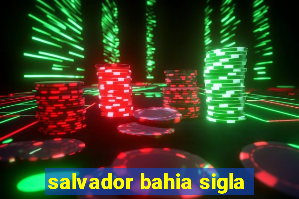 salvador bahia sigla