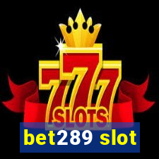 bet289 slot