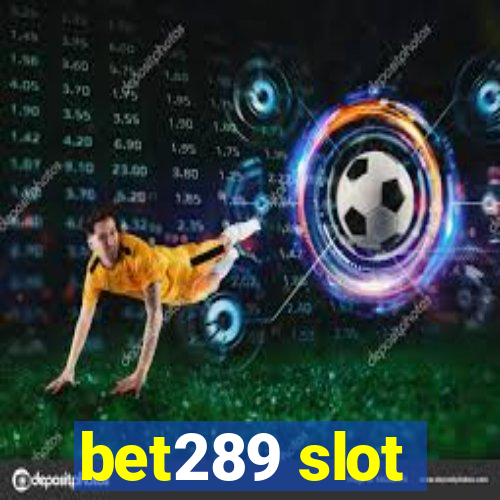 bet289 slot