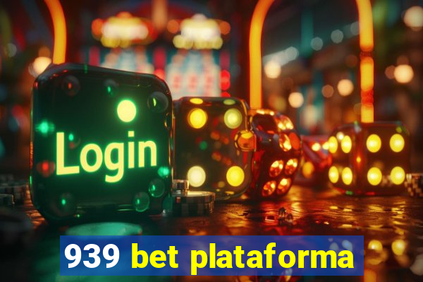 939 bet plataforma