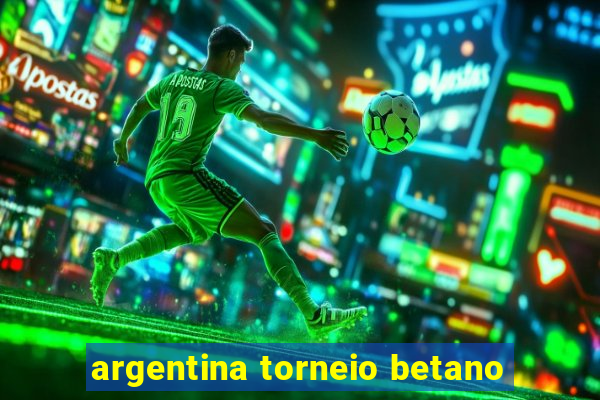 argentina torneio betano
