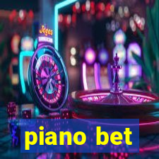piano bet