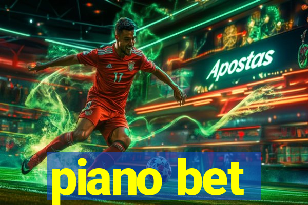 piano bet