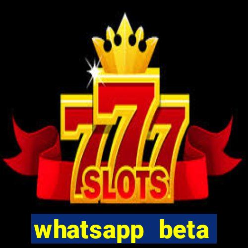 whatsapp beta mirror apk