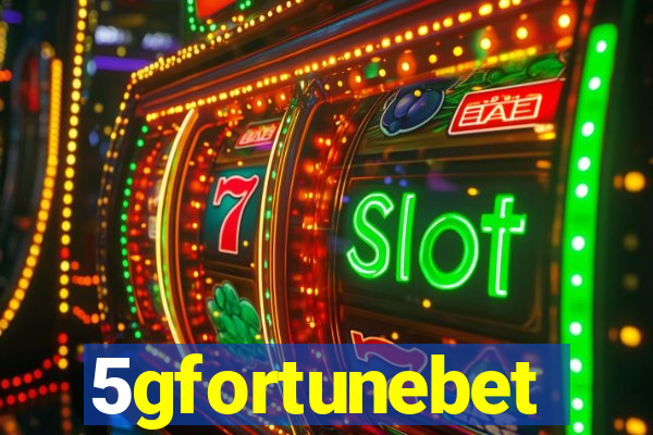 5gfortunebet