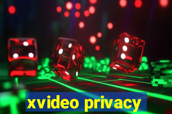 xvideo privacy