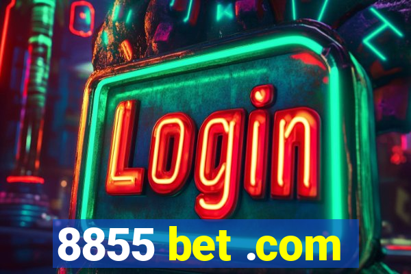 8855 bet .com