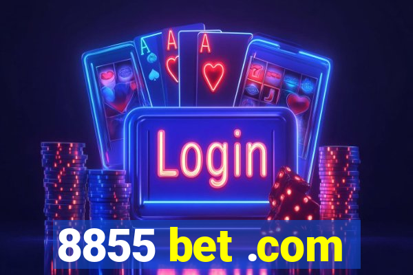 8855 bet .com
