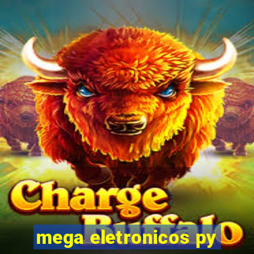 mega eletronicos py