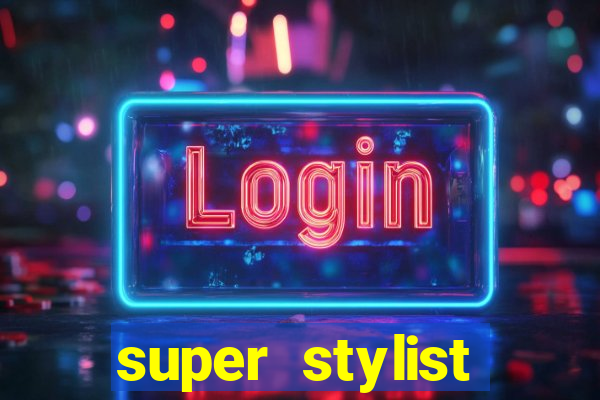 super stylist dinheiro e diamante infinito ios