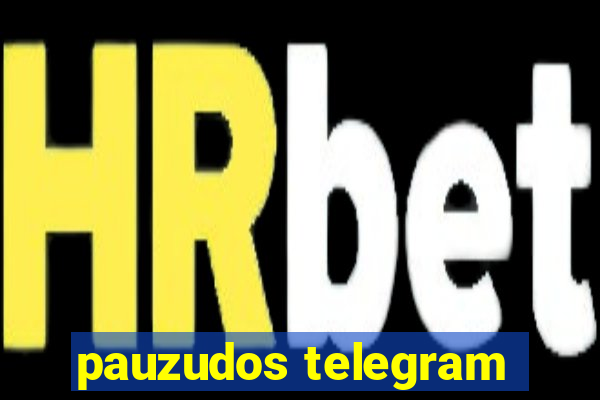 pauzudos telegram