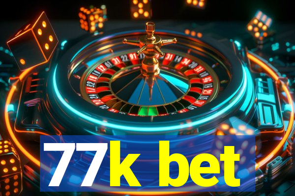 77k bet
